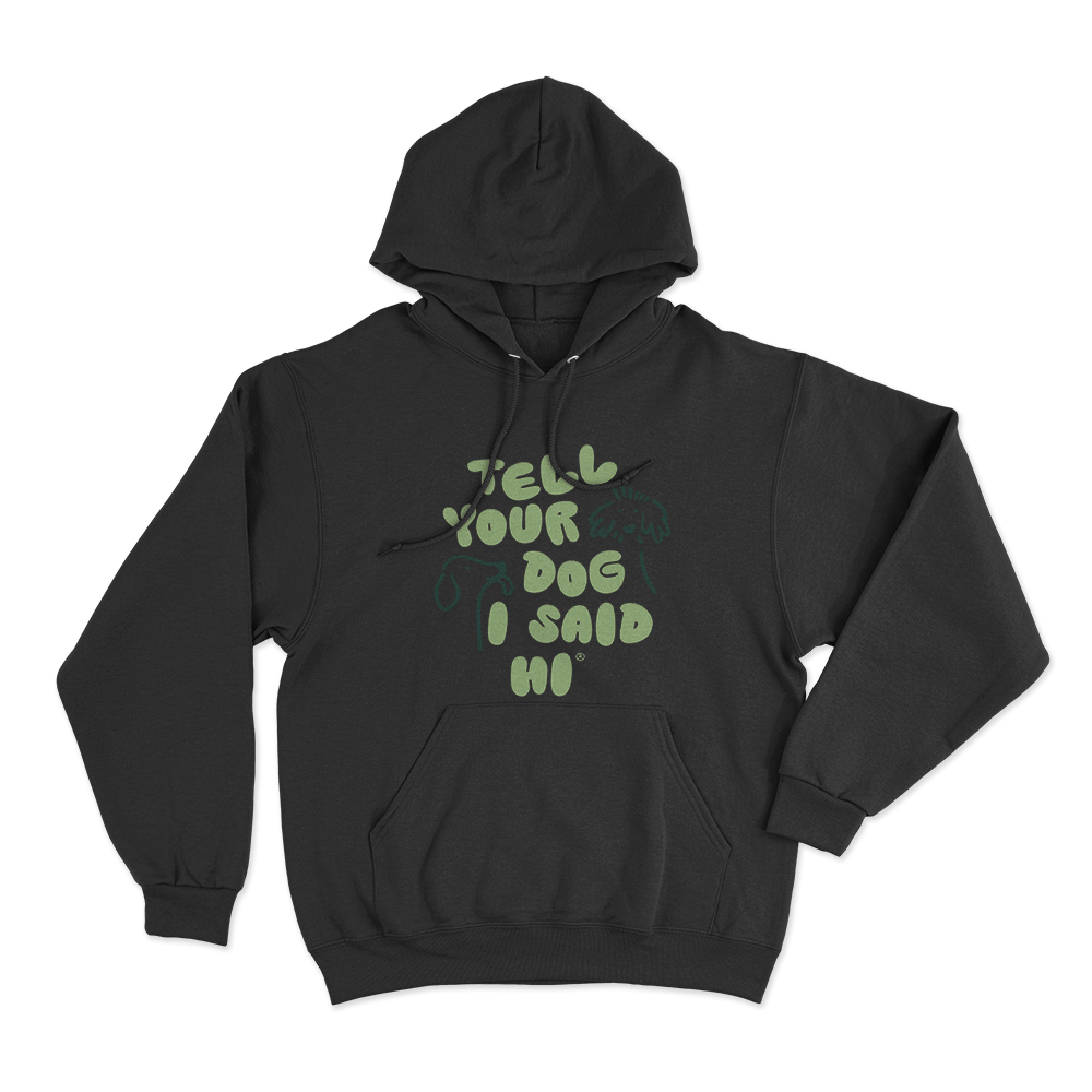Tell Your Dog I Said Hi Dog Doodles Unisex Hoodie Black Tell Your Dog I Said Hi Dog Doodles Unisex Hoodie Black