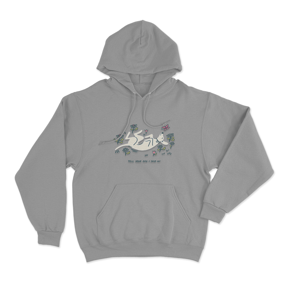 Tell Your Dog I Said Hi Garden Puppy Unisex Hoodie Grey Tell Your Dog I Said Hi Garden Puppy Unisex Hoodie Grey