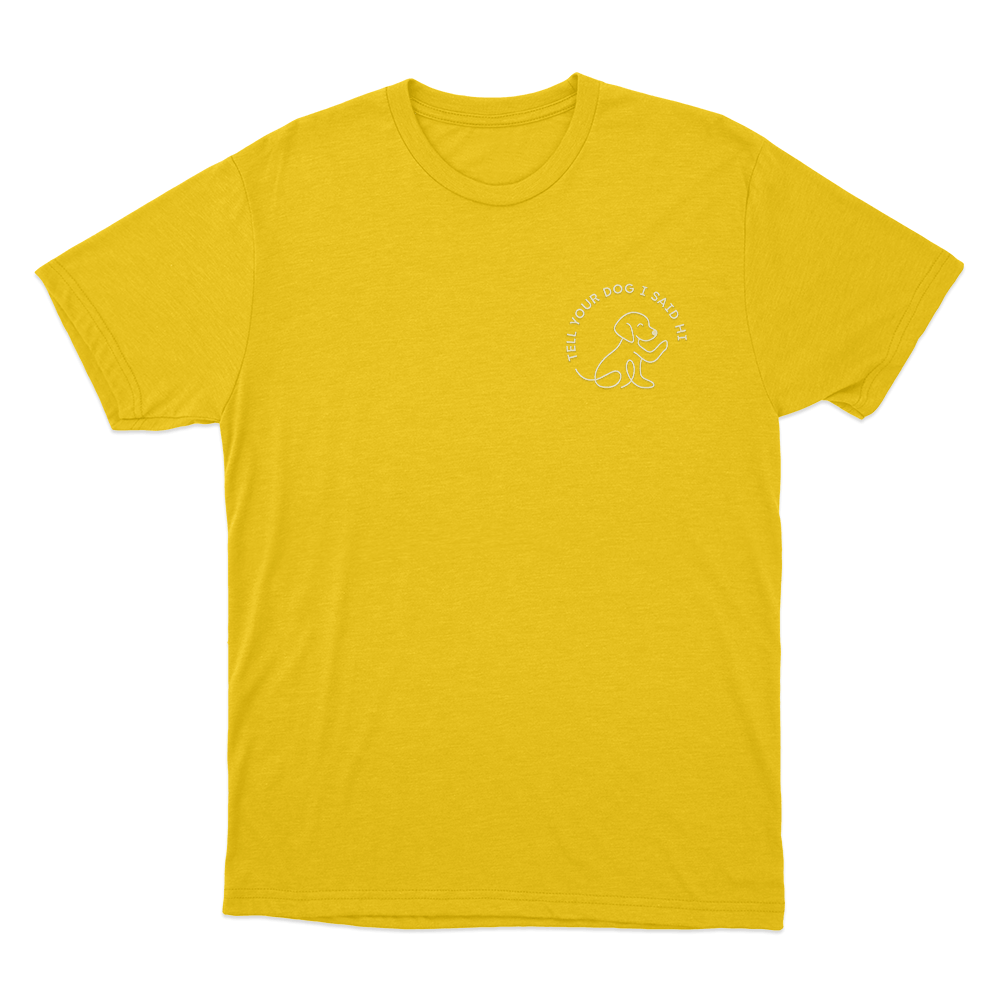 Tell Your Dog I Said Hi Line Art Dog Unisex T Shirt Yellow Tell Your Dog I Said Hi Line Art Dog Unisex T Shirt Yellow