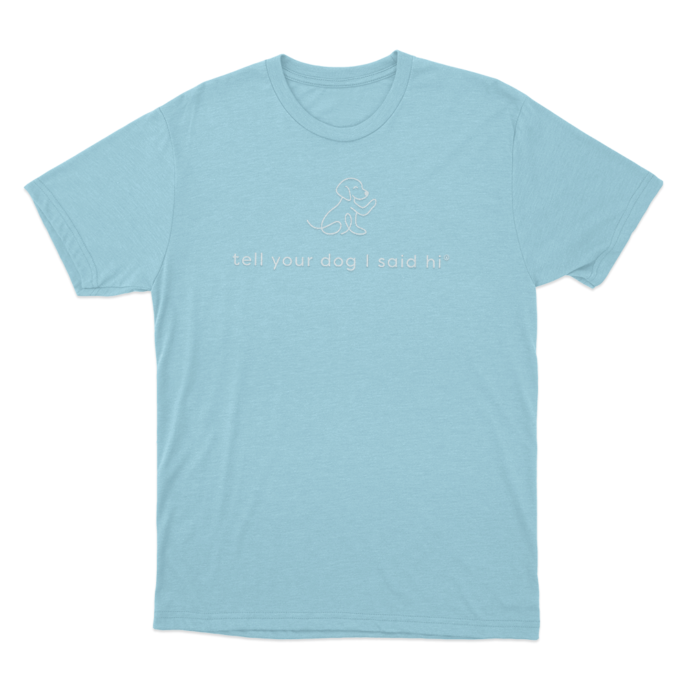 Tell Your Dog I Said Hi Line Art Unisex T Shirt Sky Blue Tell Your Dog I Said Hi Line Art Unisex T Shirt Sky Blue