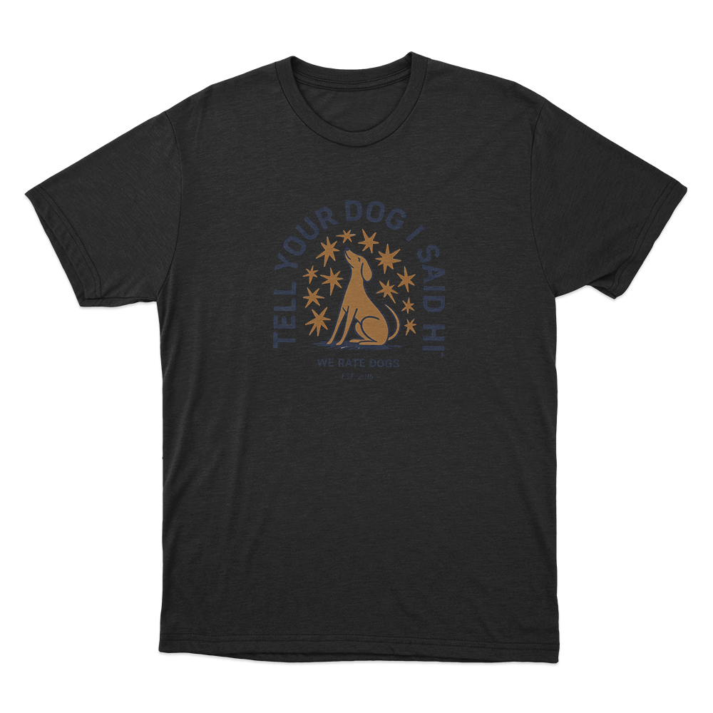 Tell Your Dog I Said Hi Star Emblem Unisex T Shirt Black Tell Your Dog I Said Hi Star Emblem Unisex T Shirt Black